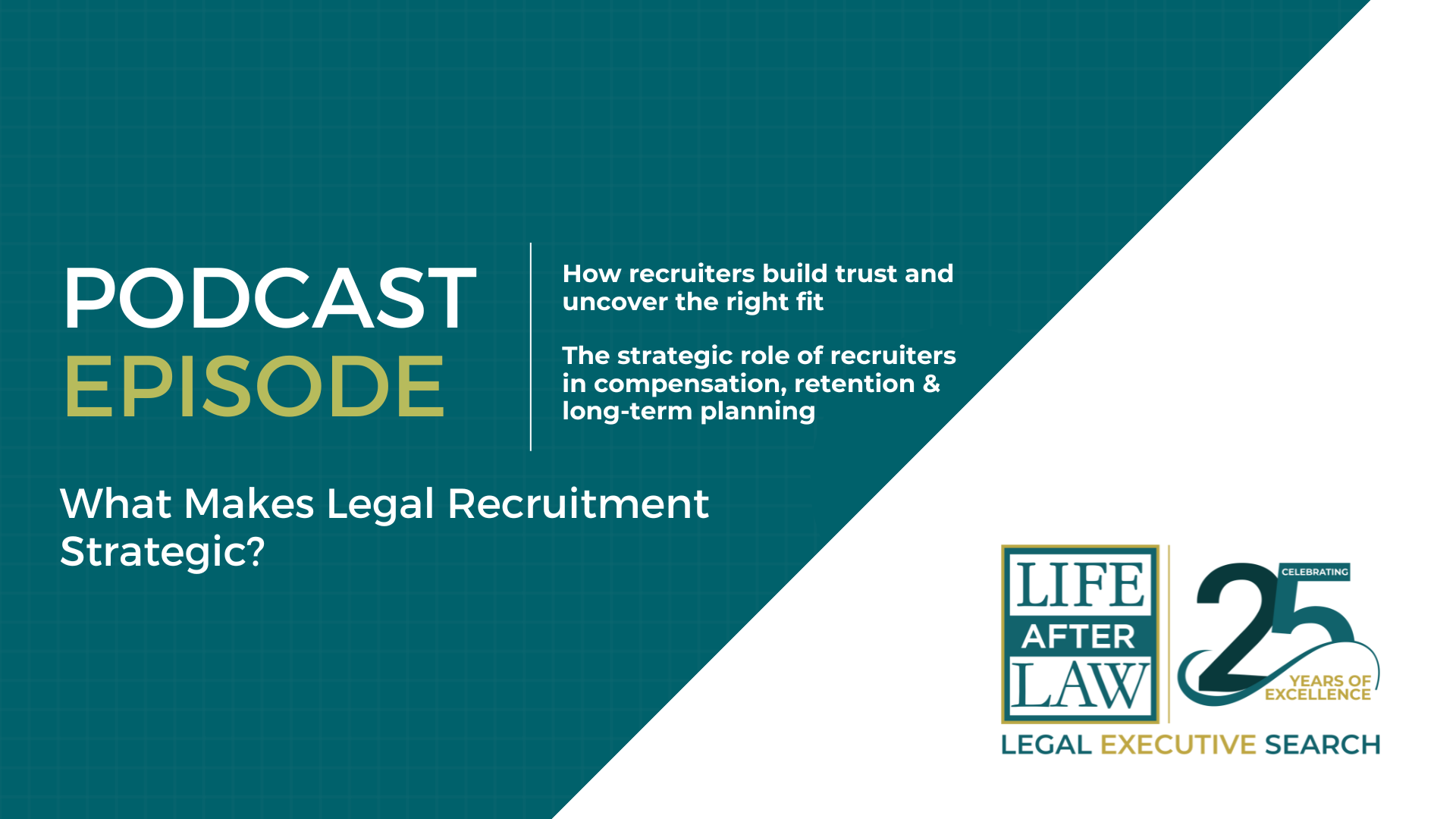 New Podcast Episode: What Makes Legal Recruitment Strategic?